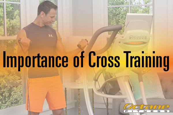 Why Cross Training is Important