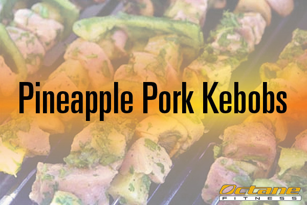 Healthy Recipes: Pineapple Pork Kebobs