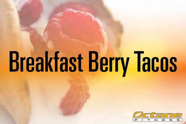 Healthy Recipes: Breakfast Berry Tacos