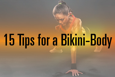 How to Get Bikini-Body Ready for Summer