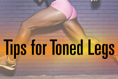 How to Get Toned Legs