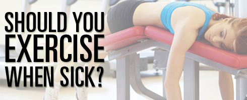 Should You Exercise When You’re Sick?