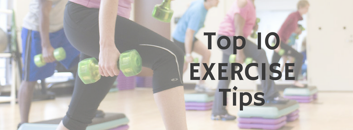 Top 10 Exercise Tips