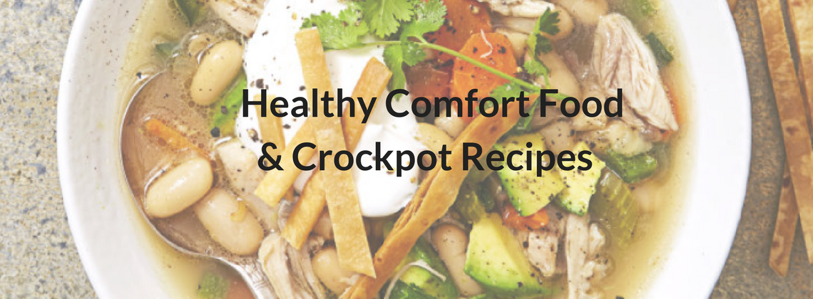 Healthy Comfort Food & Crockpot Recipes