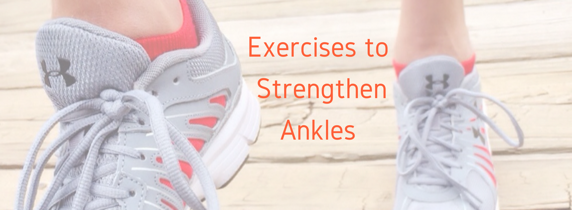 Exercises to Strengthen Ankles