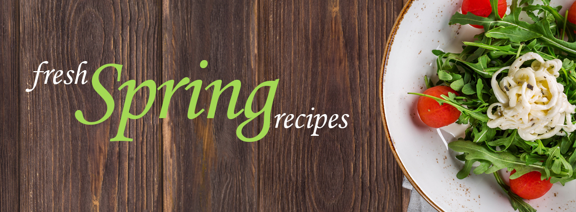 Fresh Spring Recipes