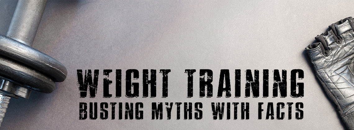 weight training bust myths with facts