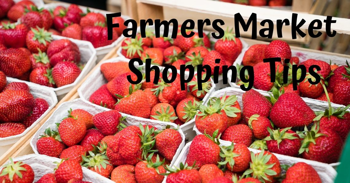 Farmers Market Shopping Tips