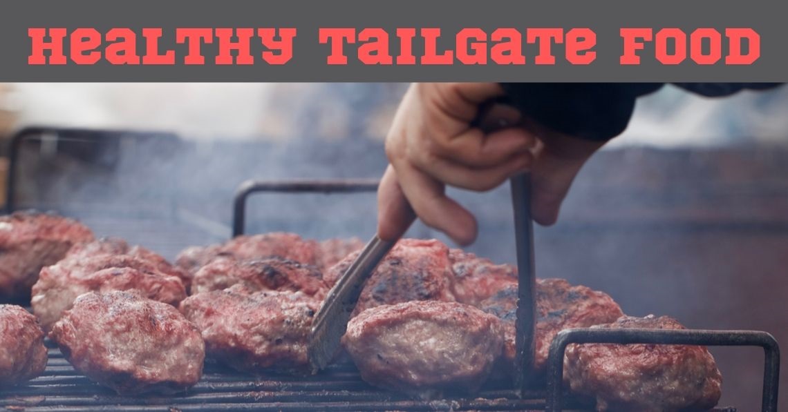 Healthy Tailgate Food