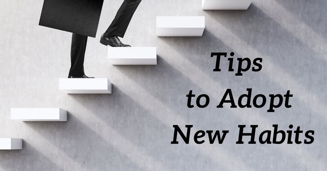 Tips to Adopt New Habits